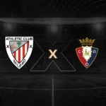 Athletic Bilbao x Osasuna Palpite – Onde Assistir ao Jogo, Horário e Escalações 21/04