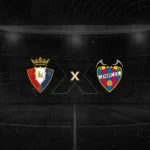 Osasuna x Levante – Análise, Horário, Escalações e Onde Assistir 24/08