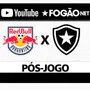 LIVE | FogãoNET faz pós-jogo de Red Bull Bragantino 1&#215;1 Botafogo