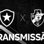AO VIVO: Acompanhe Botafogo x Vasco na transmissão em áudio da Botafogo TV