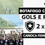 VÍDEO | O gol de Káren, a pintura de Vivian e a festa do título carioca do Botafogo sobre o Fluminense no Niltão