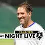 NIGHT LIVE | Botafogo prioriza Pedro Martins no mercado