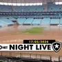 NIGHT LIVE | Botafogo deve inverter mando de campo com Grêmio; lesão de Jeffinho é grave?