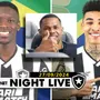 NIGHT LIVE | Júnior Santos de volta em dia de convocação dupla do Botafogo para a Seleção Brasileira