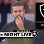 NIGHT LIVE | Caso Artur Jorge: Botafogo emite nota oficial e empresário dá versão sobre propostas