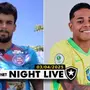 NIGHT LIVE | O que há de verdade no interesse do Botafogo em Cauly? Wesley segue nos planos
