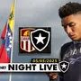NIGHT LIVE | Botafogo &#8216;joga a vida&#8217; contra o Carabobo na Venezuela; quem entra no lugar de Savarino?