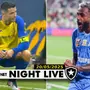 NIGHT LIVE | Textor nega Cristiano Ronaldo no Botafogo; Wendel no Rio até se apresentar ao Fogão