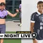 NIGHT LIVE | Antevéspera de Palmeiras x Botafogo no Mundial; Glorioso traz lateral do Remo